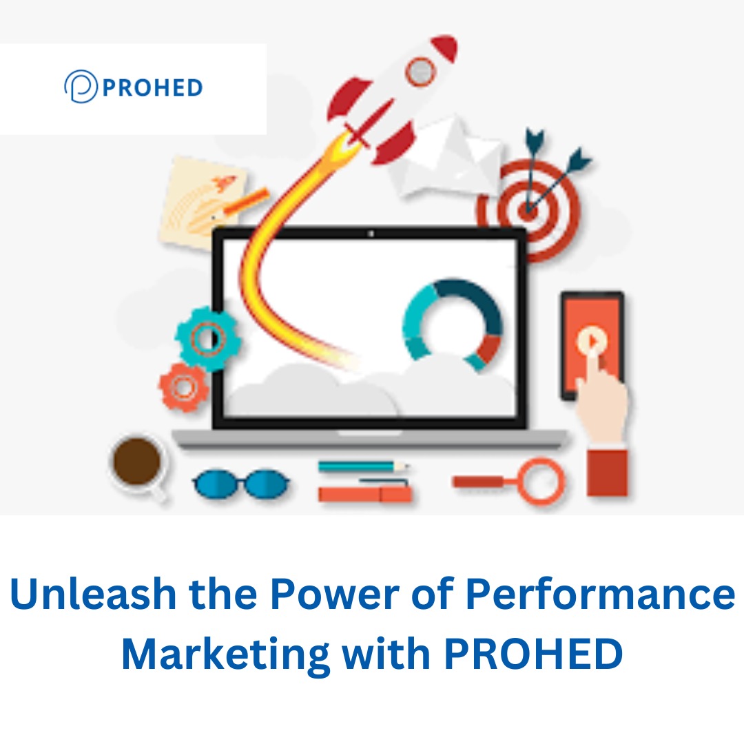 Performance Marketing Agency in Delhi, New Delhi - PROHED