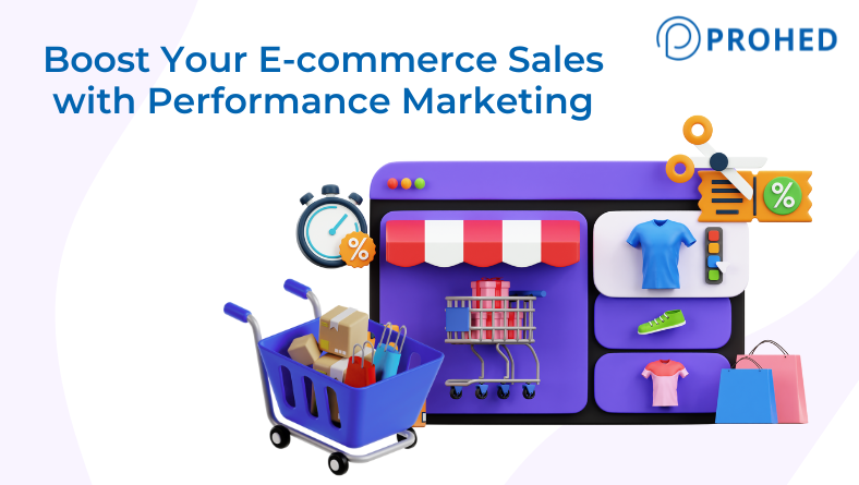 Read more about the article Boost Your E-commerce Sales with Performance Marketing