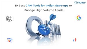 10 Best CRM Tools for Indian Start-ups to Manage High-Volume Leads