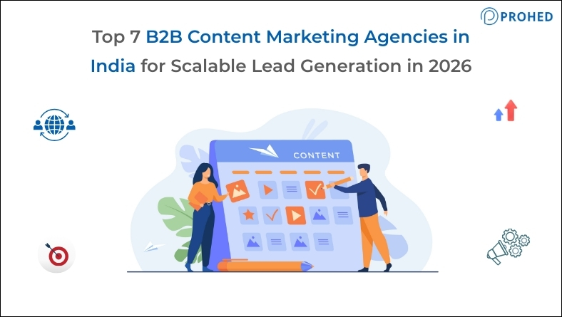 Top 7 B2B Content Marketing Agency in India for Scalable Lead Generation in 2026