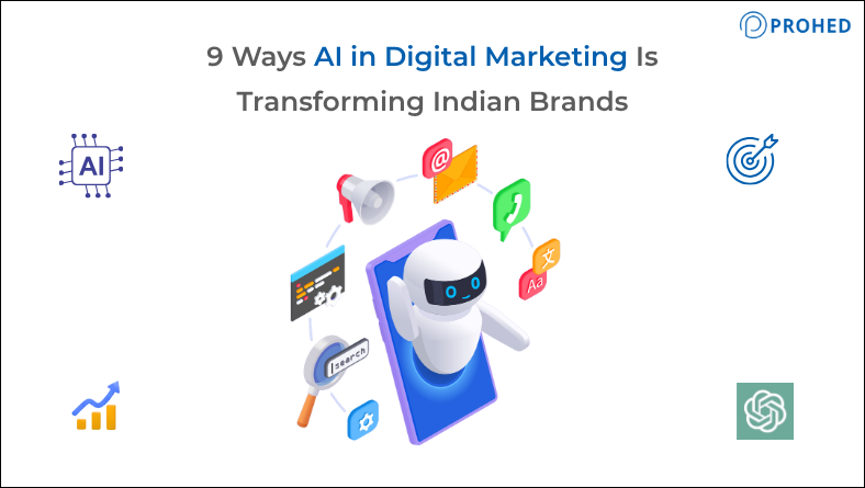 9 Ways AI in Digital Marketing Is Transforming Indian Brands