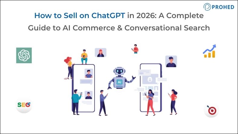 How to Sell on ChatGPT in 2026: A Complete Guide to AI Commerce & Conversational Search
