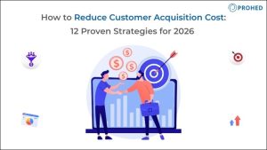 How to Reduce Customer Acquisition Cost: 12 Proven Strategies for 2026