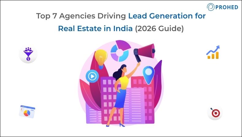 Top 7 Agencies Driving Lead Generation for Real Estate in India