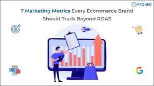 7 Marketing Metrics Every Ecommerce Brand Should Track Beyond ROAS