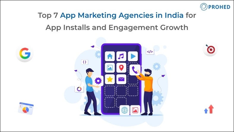 Top 7 App Marketing Agencies in India