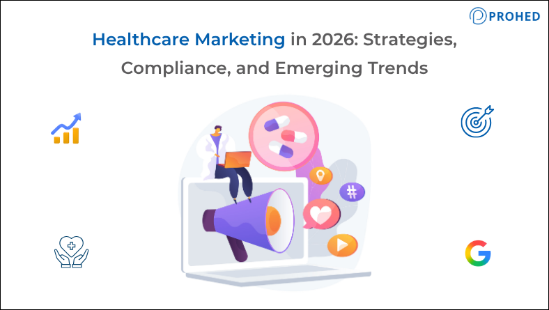 Healthcare Marketing in 2026: Strategies, Compliance, and Emerging Trends