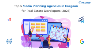 Top 5 Media Planning Agencies in Gurgaon for Real Estate Developers (2026)