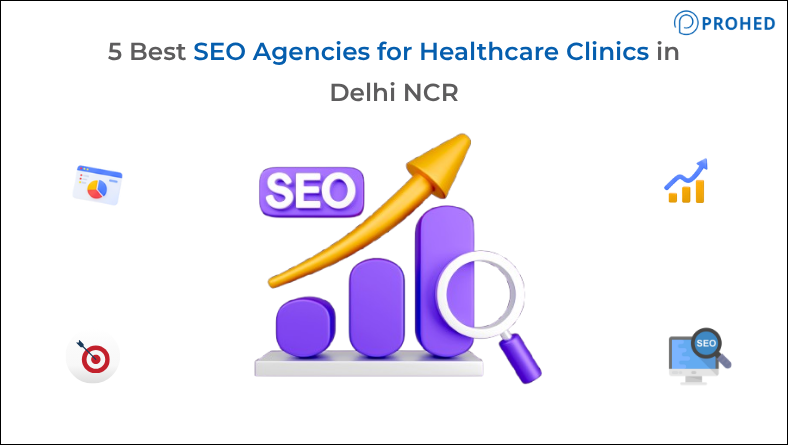 5 Best SEO Agencies for Healthcare Clinics in Delhi NCR