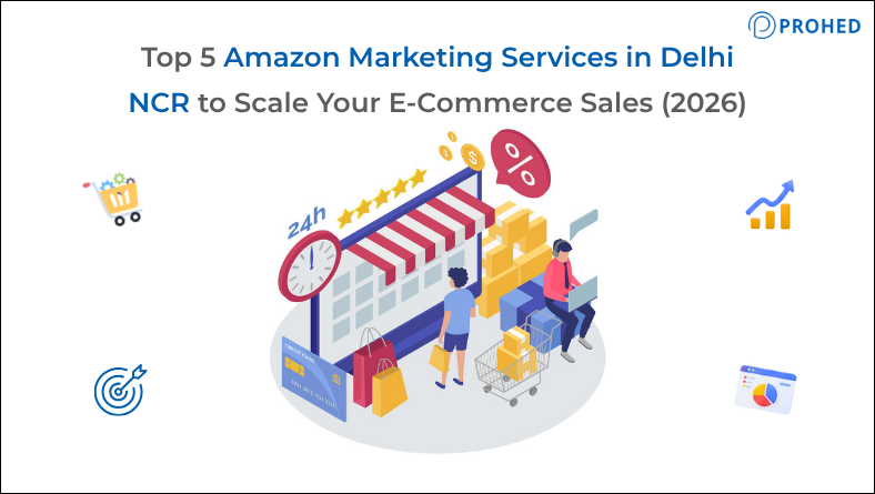 Top 5 Amazon Marketing Services in Delhi NCR to Scale Your E-Commerce Sales (2026)