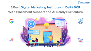 5 Best Digital Marketing Institutes in Delhi NCR With Placement Support and AI-Ready Curriculum