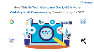 How This EdTech Company Got 1,420% More Visibility in AI Overviews by Transforming Its SEO
