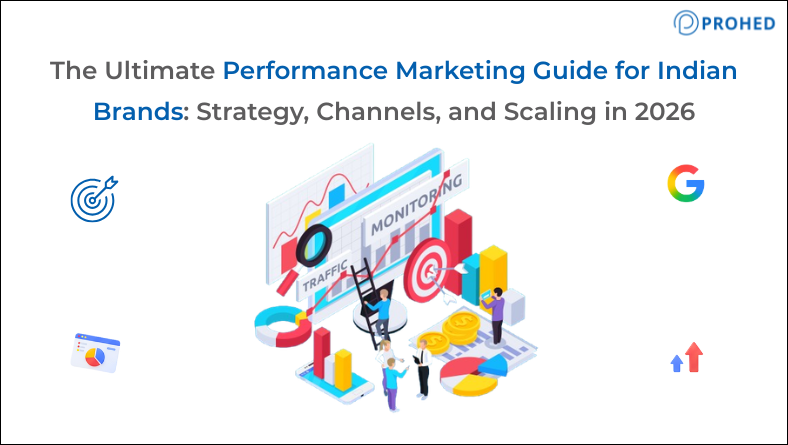 The Ultimate Performance Marketing Guide for Indian Brands Strategy, Channels, and Scaling in 2026