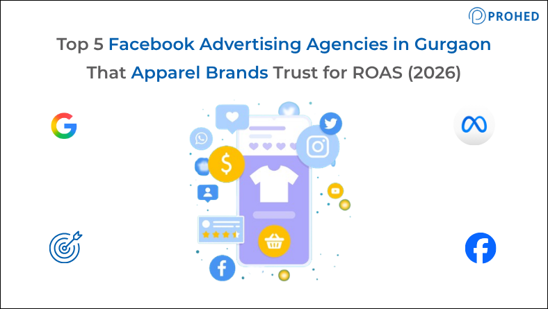 Top 5 Facebook Advertising Agencies in Gurgaon That Apparel Brands Trust for ROAS (2026)