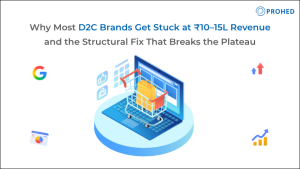 Why Most D2C Brands Get Stuck at ₹10–15L Revenue and the Structural Fix That Breaks the Plateau