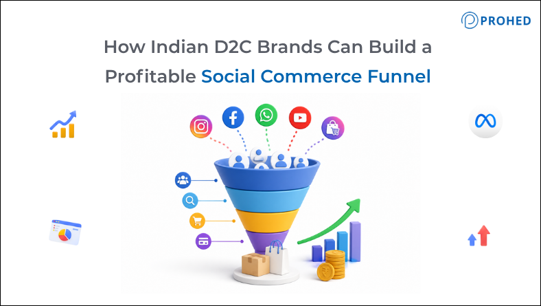 How Indian D2C Brands Can Build a Profitable Social Commerce Funnel