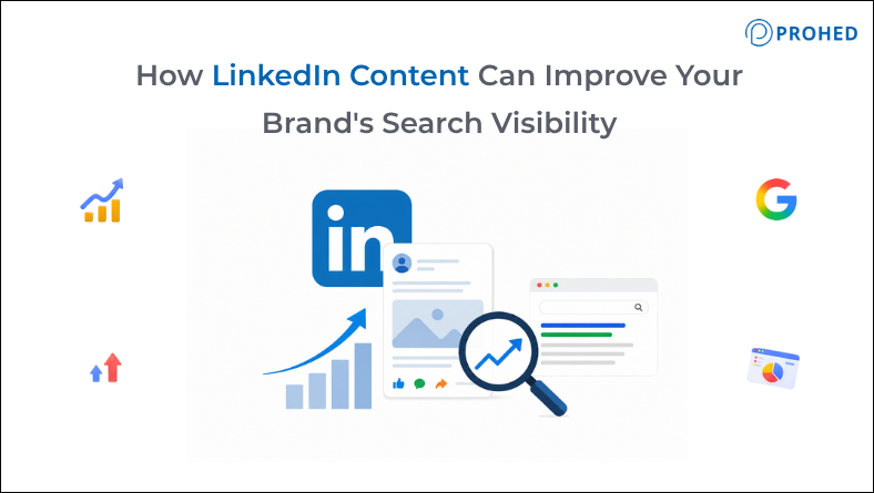 How LinkedIn Content Can Improve Your Brand's Search Visibility
